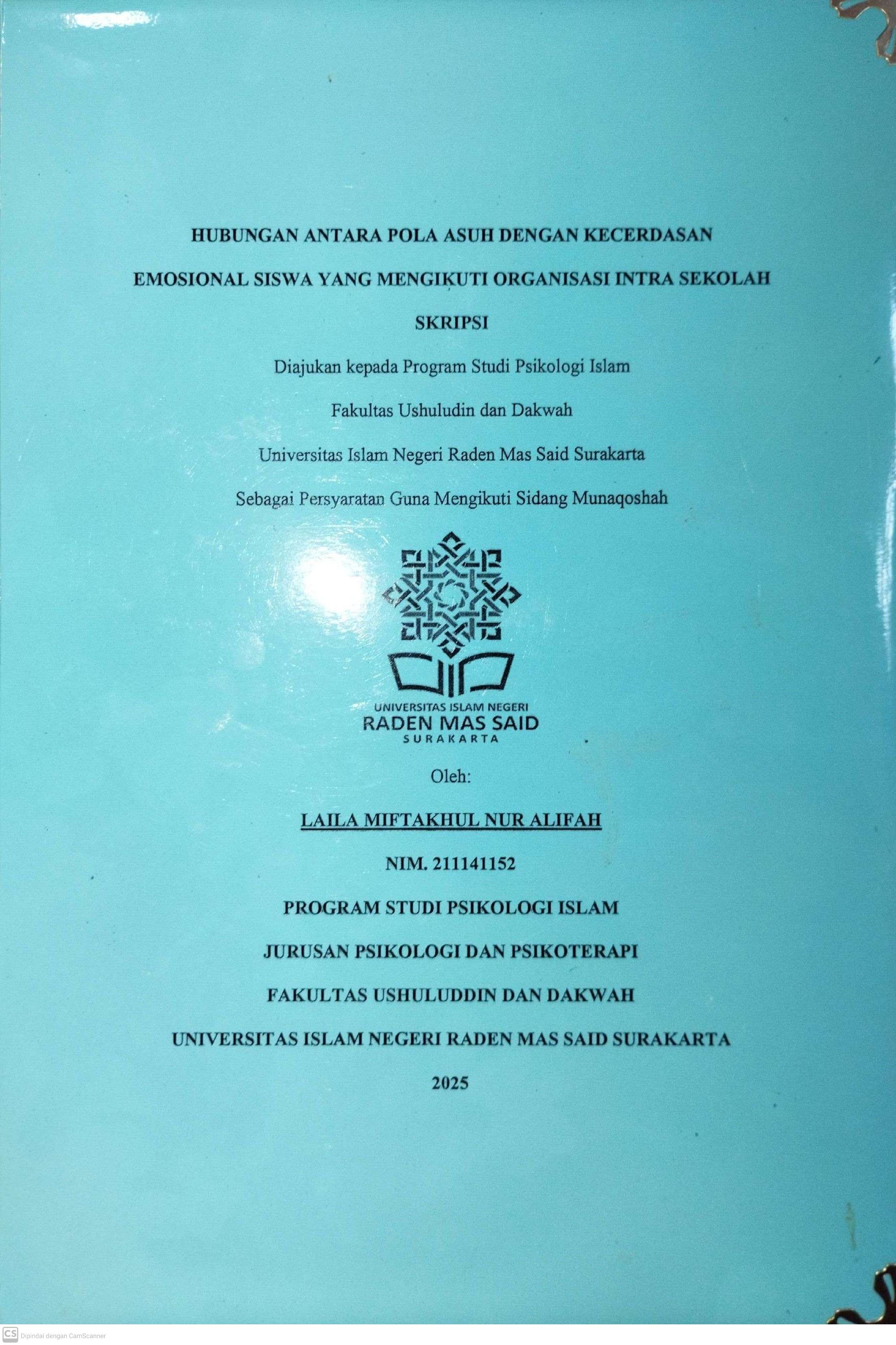 HUBUNGAN ANTARA POLA ASUH DENGAN KECERDASAN 
EMOSIONAL SISWA YANG MENGIKUTI ORGANISASI INTRA SEKOLAH