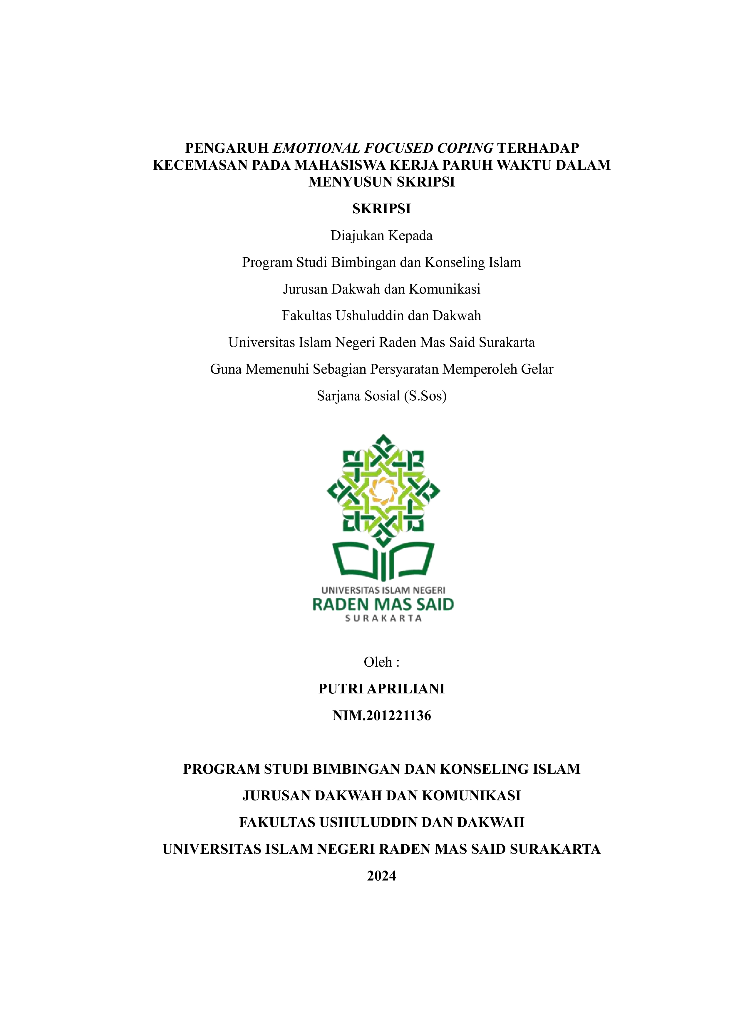 PENGARUH EMOTIONAL FOCUSED COPING TERHADAP KECEMASAN PADA MAHASISWA KERJA PARUH WAKTU DALAM MENYUSUN SKRIPSI