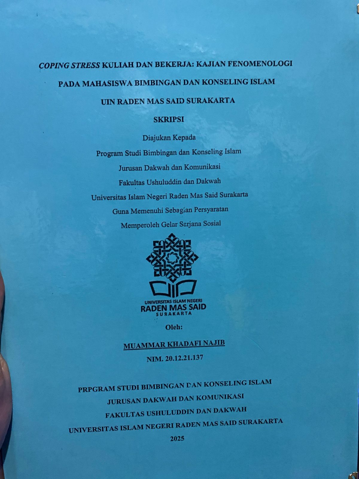COPING STRESS KULIAH DAN BEKERJA: KAJIAN FENOMENOLOGI 
PADA MAHASISWA BIMBINGAN DAN KONSELING ISLAM 
UIN RADEN MAS SAID SURAKARTA