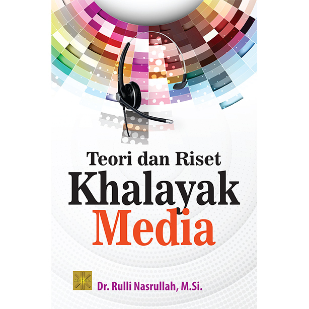 TEORI DAN RISET KHALAYAK MEDIA