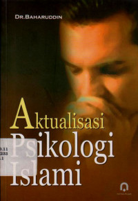 Aktualisasi Psikologi Islami