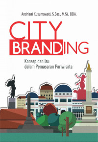 City Branding Konsep Dan Isu Dalam Pemasaran Pariwisata