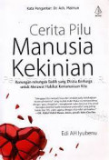 Cerita Pilu Manusia Kekinian: Renungan-renungan Sedih yang Dirasa Berharga untuk Merawat Hakikat Kemanusiaan Kita
