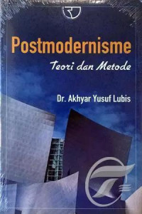 POSTMODERNISME: Teory dan Metode