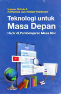 Teknologi untuk Masa Depan Hadir di Pembelajaran Masa Kini