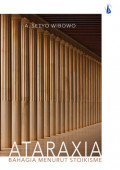 ATARAXIA - Bahagia Menurut Stoikisme