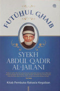 FUTUHUL GHAIB ; Kitab Pembuka Rahasia Kegaiban