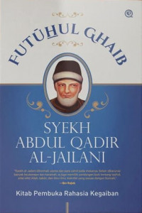 FUTUHUL GHAIB ; Kitab Pembuka Rahasia Kegaiban
