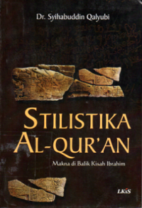 Stilistika Al-Qur'an Makna Di Balik Kisah Ibrahim