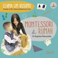 Montessori di Rumah: 55 Kegiatan Matematika