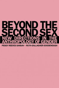 Beyond The Second Sex New Directions In The Anthropology Of Gender