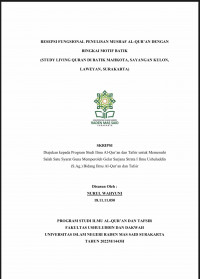 RESEPSI FUNGSIONAL PENULISAN MUSHAF AL-QUR`AN DENGAN BINGKAI MOTIF BATIK (STUDI LIVING QUR`AN DI BATIK MAHKOTA,, SAYANGAN KULON, LAWEYAN, SURAKARTA)