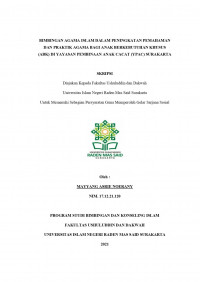 BIMBINGAN AGAMA ISLAM DALAM PENINGKATAN PEMAHAMAN DAN PRAKTIK AGAMA BAGI ANAK BERKEBUTUHAN KHUSUS (ABK) DI YAYASAN PEMBINAAN ANAK CACAT (YPAC) SURAKARTA
