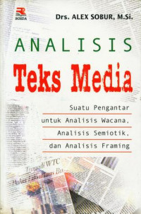 Analisis Teks Media Suatu Pengantar untuk Analisis Wacana, Analisis Semiotik, Analisis Framing