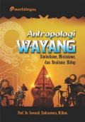 Antropologi Wayang Simbolisme Mistisme Dan Realisme Hidup