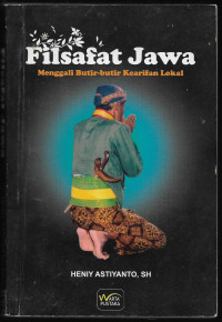 Filsafat Jawa Menggali Butir-butir Kearifan Lokal