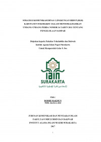 STRATEGI KOMUNIKASI DINAS LINGKUNGAN HIDUP (DLH) KABUPATEN SUKOHARJO DALAM MENSOSIALISASIKAN UNDANG-UNDANG PERDA NO 16 TAHUN 2011 TENTANG PENGELOLAAN SAMPAH