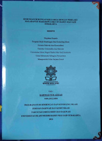 Hubungan Dukungan Keluarga Dengan Perilaku Maladaptif Mahasiswa Bki Uin Raden Mas Said Surakarta