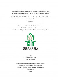 RESEPSI EMANSIPASI PEREMPUAN, KESETARAAN GENDER, DAN EMANSIPASI PEREMPUAN DALAM ISLAM pada FILM KARTINI (STUDI DESKRIPTIF KUALITATIF PADA PENGURUS ORGANISASI ISLAM AISYIYAH CABANG SAWIT BOYOLALI)