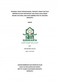 Pengaruh Terapi Hipnosis Massal Terhadap Tingkat Motivasi Berprestasi pada Penyandang Tuna Daksa di Balai Besar Rehabilitasi Sosial Bina Daksa (BBRSBD) Prof. Dr. Soeharso Surakarta