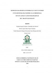 KONSELING ISLAMI DENGAN PENDEKATAN CLIENT CENTERED UNTUK MENINGKATKAN KEPERCAYAAN DIRI REMAJA DI PANTI ASUHAN YATIM MUHAMMADIYAH KEC. SRAGEN KAB. SRAGEN