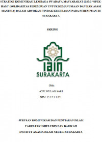 Strategi Komunikasi Lembaga Swadaya Masyarakat (LSM) SPEK-HAM (Solidaritas Perempuan untuk Kemanusiaan dan Hak Asasi Manusia) dalam Advokasi Tindak Kekerasan pada Perempuan di Surakarta