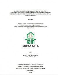Konseling Kelompok Melalui Teknik Cognitive Restructuring untuk Meningkatkan Konsep Diri Remaja Penerima Manfaat di Panti Pelayanan Sosial Anak (PPSA) Tawangmangu