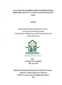 POLA KOMUNIKASI KOPERASI SOPIR TRANSPORTASI SOLO (KOSTI) DENGAN CUSTOMER DALAM MENINGKATKAN CITRA