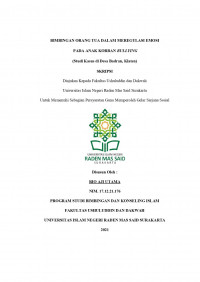 BIMBINGAN ORANG TUA DALAM MEREGULASI EMOSI PADA ANAK KORBAN BULLYING (Studi Kasus di Desa Badran, Klaten)