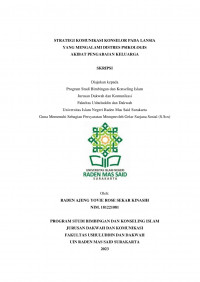 STRATEGI KOMUNIKASI KONSELOR PADA LANSIA YANG MENGALAMI DISTRES PSIKOLOGIS AKIBAT PENGABAIAN KELUARGA