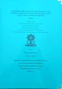 Resiliensi  Korban  Bullying  Body  Shaming  Pada Penerima  Manfaat  Panti  Pelayanan  Sosial  Anak  (PPSA)  Taruna  Yodha  Sukoharjo
