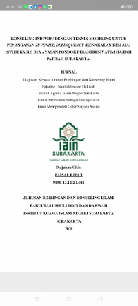 KONSELING INDIVIDU DENGAN TEKNIK MODELING UNTUK PENANGANAN JUVENILE DELIQUENCY (KENAKALAN REMAJA) (STUDI KASUS DI YAYASAN PONDOK PESANTREN YATIM HAJJAH PATISAH SURAKARTA