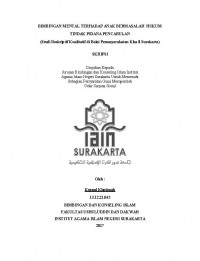 BIMBINGAN MENTAL TERHADAP ANAK BERMASALAH HUKUM TINDAK PIDANA PENCABULAN (STUDI DESKRIPITIF KUALITATIF DI BALAI PEMASYARAKATAN KLAS II SURAKATA)