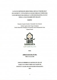 LAYANAN KONSELING BEHAVIORAL DENGAN TEKNIK SELF MANAGEMENT UNTUK MENGATASI MASALAH EMOTIONAL QUOTIENT (EQ) PADA REMAJA YATIM DI RUMAH PELAYANAN SOSIAL ANAK PAMARDI SIWI SRAGEN