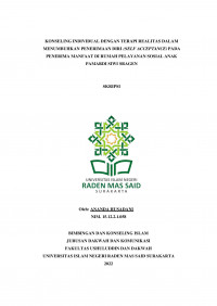 KONSELING INDIVIDUAL DENGAN TERAPI REALITAS DALAM MENUMBUHKAN PENERIMAAN DIRI (SELF ACCEPTANCE) PADA PENERIMA MANFAAT DI RUMAH PELAYANAN SOSIAL ANAK PAMARDI SIWI SRAGEN