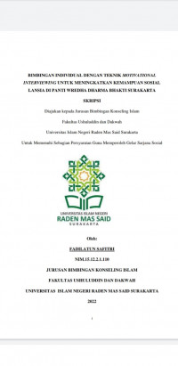 BIMBINGAN INDIVIDUAL DENGAN TEKNIK MOTIVATIONAL INTERVIEWING UNTUK MENINGKATKAN KEMAMPUAN SOSIAL LANSIA DI PANTI WREDHA DHARMA BHAKTI SURAKARTA