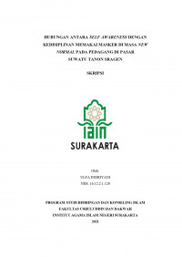 HUBUNGAN ANTARA SELF AWARENESS DENGAN KEDISIPLINAN MEMAKAI MASKER DI MASA NEW NORMAL PADA PEDAGANG DI PASAR SUWATU TANON SRAGEN