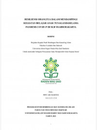 RESILIENSI ORANGTUA DALAM MENDAMPINGI KEGIATAN BELAJAR ANAK TUNAGANDASELAMA PANDEMI COVID-19 DI SLB YKAB SURAKARTA