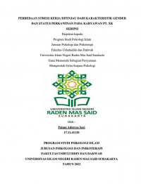 PERBEDAAN STRESS KERJA DITINJAU DARI KARAKTERISTIK GENDER DAN STATUS PERKAWINAN PADA KARYAWAN PT. XK