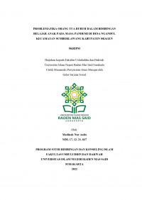 PROBLEMATIKA ORANG TUA BURUH DALAM BIMBINGAN BELAJAR ANAK PADA MASA PANDEMI DI DESA NGANDUL KECAMATAN SUMBERLAWANG KABUPATEN SRAGEN