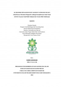 ALTRUISME PENGASUH PANTI ASUHAN YATIM DAN DUAFA (Studi Kasus AltruismePengasuh Lembaga Kesejahteraan Sosial Anak LKSA  Yayasan Amal Bakti Sudjono dan Taruno Baki Sukoharjo)