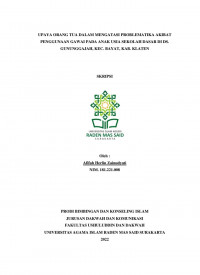 UPAYA ORANG TUA DALAM MENGATASI PROBLEMATIKA AKIBAT PENGGUNAAN GAWAI PADA ANAK USIA SEKOLAH DASAR DI DS. GUNUNGGAJAH, KEC, BAYAT, KAB. KLATEN