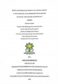 REGULASI EMOSI PADA ORANG TUA SINGLE PARENT YANG MEMILIKI ANAK BERKEBUTUHAN KHUSUS DI SLB BC YPSS NGEMPLAK BOYOLALI