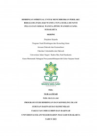 BIMBINGAN SPIRITUAL UNTUK MENUMBUHKAN PERILAKU BERAGAMA PADA EKS WANITA TUNA SUSILA DI PANTI PELAYANAN SOSIAL WANITA (PPSW) WANODYATAMA SURAKARTA