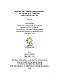 Maskulinitas Perempuan Pada Tokoh Ibu Dalam Film Ibu Maafkan Aku (Analisis Semiotika John Fiske)