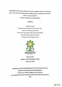 Hiperrealitas Kecantikan Wanita Korea Selatan Dalam Iklan Scarlett Whitening Edisi Reveal Your Beauty With Twice And Scarlett! (Analisis Semiotika Jean Baudrillard)