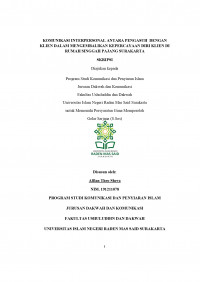 KOMUNIKASI INTERPERSONAL ANTARA PENGASUH  DENGAN KLIEN DALAM MENGEMBALIKAN KEPERCAYAAN DIRI KLIEN DI RUMAH SINGGAH PAJANG SURAKARTA