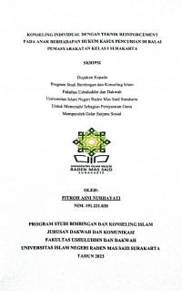 Konseling Individual Dengan Teknik Reinforcement Pada Anak Berhadapan Hukum Kasus Pencurian Di Balai Pemasyarakatan Kelas I Surakarta