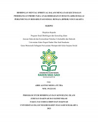 Bimbingan Mental Spiritual Dalam Mengatasi Kecemasan Persidangan Probe Pada Anak Berhadapan Hukum (ABH) di Balai Perlindungan Rehabilitasi Sosial Remaja (BPRSR) Yogyakarta