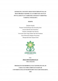Konseling Cognitive Behaviour Therapy Dalam Menumbuhkan Kepercayaan Diri Pada Mantan Penyalahgunaan Narkotika Di Badan Narkotika Nasional Surakarta